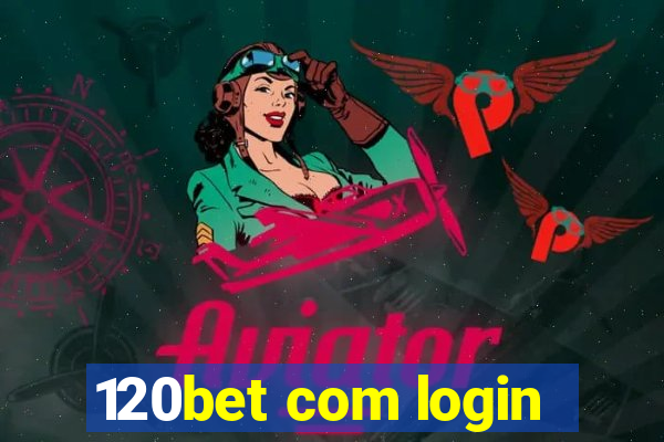 120bet com login